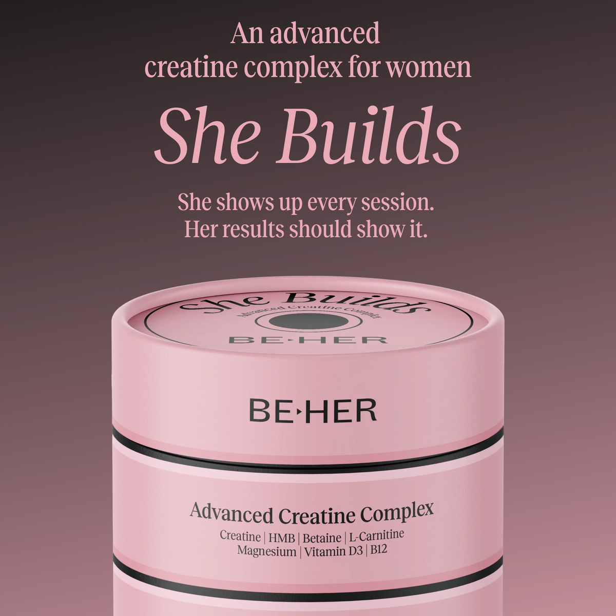 She Builds | Advanced Creatine Complex for Women